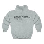 Dear Person Behind Me,the World Is A Better Place,with You In It,love,the Person In Front Of You,Women's Brushed Hoody Plain Letter Printed Kangaroo Pocket Drawstring Printed Hoodie - Image 5