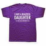 Beautiful Daughter Funny Men Slogan T Shirt - Image 5